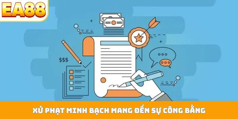 Xử phạt minh bạch mang đến sự công bằng